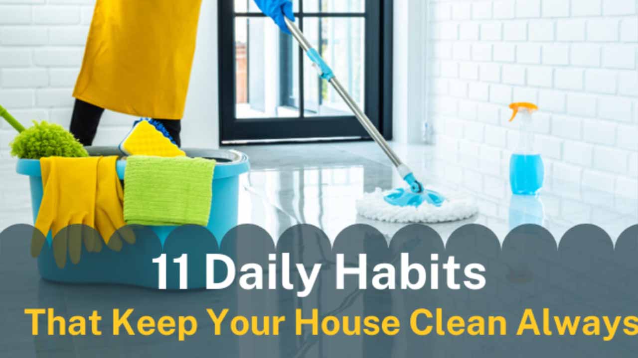 11 Daily Habits that Keep Your House Clean