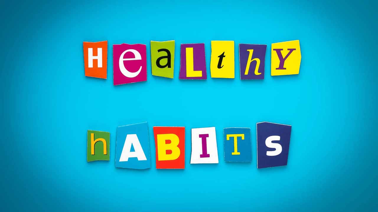 12 Habits That Keep You Healthy Always