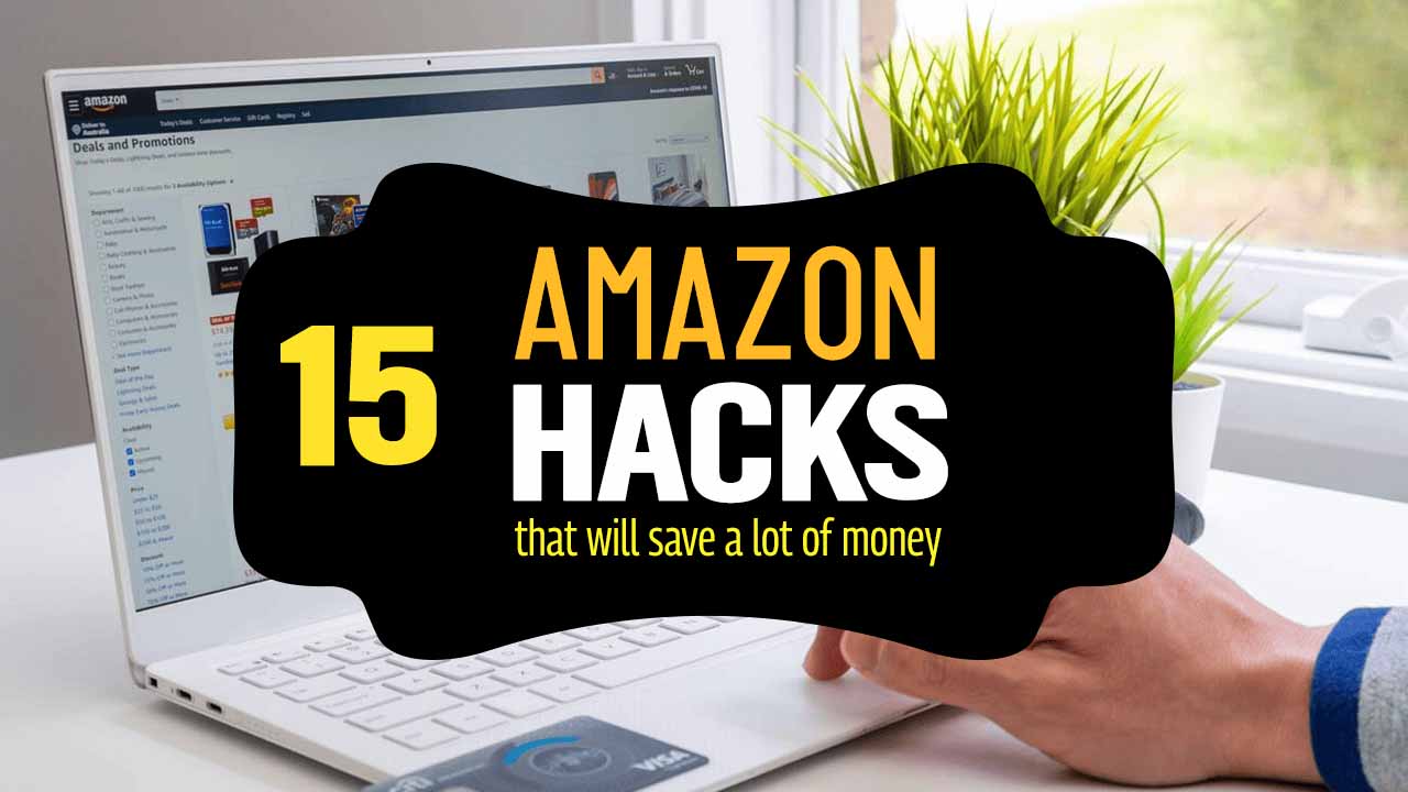 15 Amazon Hacks That Will Save a Lot of Money