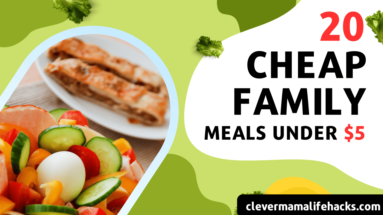 20 Cheap Family Meals Under $5